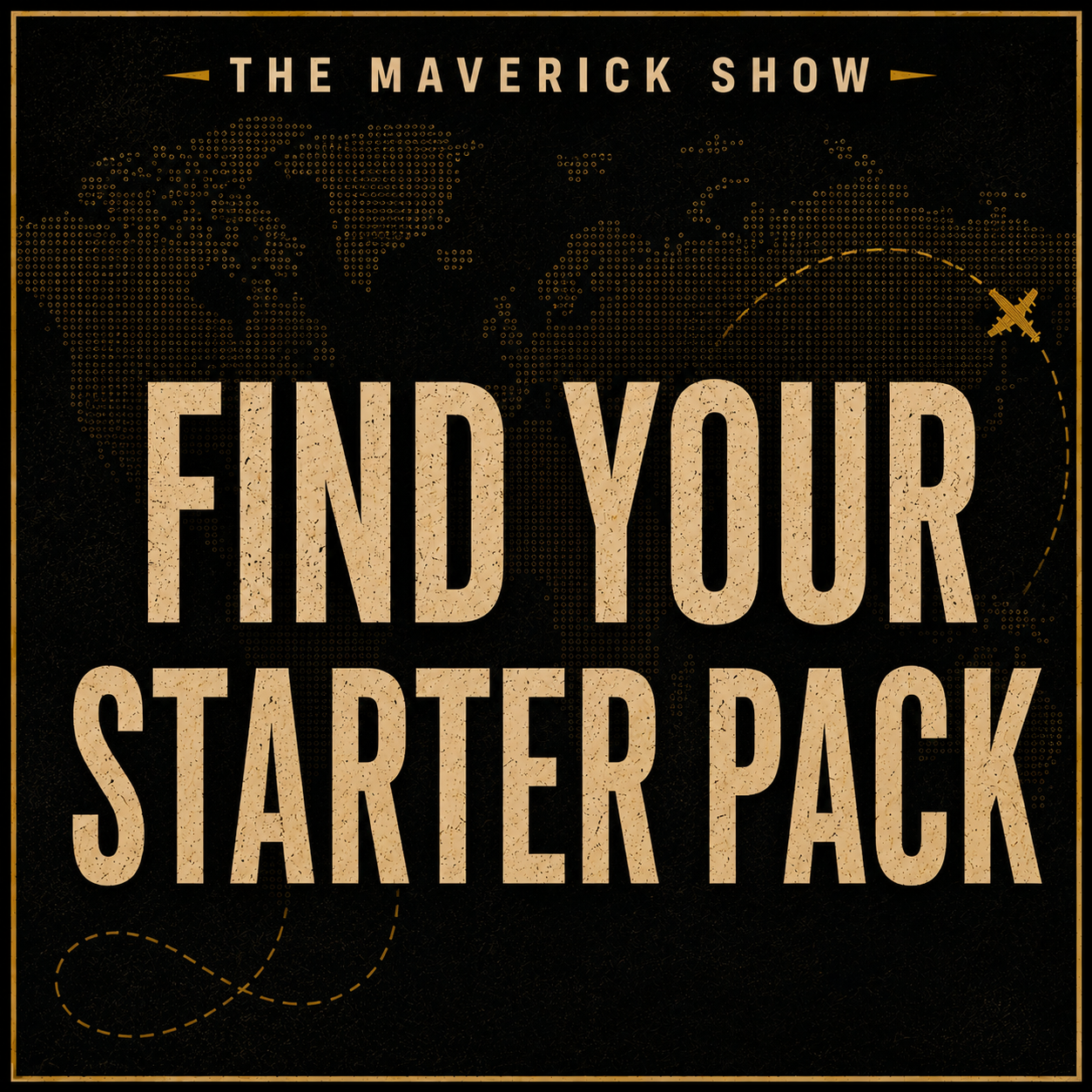 The Maverick Show Starter Packs